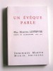 Monseigneur Marcel Lefèbvre - Un évêque parle. Ecrits et allocutions. 1963 - 1973 - Un évêque parle. Ecrits et allocutions. 1963 - 1973