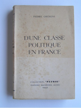 Pierre Ordioni - D'une classe politique en France