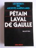 Nérin E. Gun - Pétain, Laval, De Gaulle. Les secrets des archives américaines - Pétain, Laval, De Gaulle. Les secrets des archives américaines