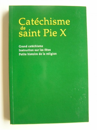 Saint Pie X - Catéchisme de Saint Pie X