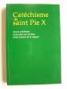 Saint Pie X - Catéchisme de Saint Pie X - Catéchisme de Saint Pie X