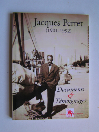 Collectif - Jacques Perret (1901 - 1992). Documents et témoignages.