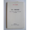 Marie Carré - La messe. Lettre ouverte à Jésus de Nazareth en Galilée