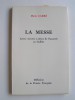 Marie Carré - La messe. Lettre ouverte à Jésus de Nazareth en Galilée