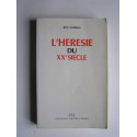 Jean Madiran - L'hérésie du XX° siècle