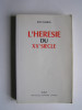 L'hérésie du XX° siècle