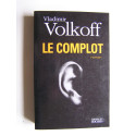 Vladimir Volkoff - Le complot