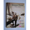 Collectif - Jacques Perret (1901 - 1992). Documents et témoignages.