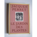 Jacques Perret - Le Jardin des Plantes