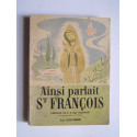 Collectif - Ainsi parlait Saint François.