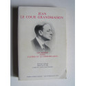 Annik de Lassus Saint-Géniès - Jean Le Cour Grandmaison. Un homme dans l'action et la contemplation.