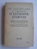 Guillain de Bénouville - Vie exemplaire du commandant d'Estienne d'Orves. Papiers, carnets et lettres - Vie exemplaire du commandant d'Estienne d'Orves. Papiers, carnets et lettres