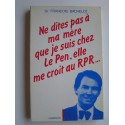 Docteur François Bachelot - Ne dites pas à ma mère que le suis chez Le Pen, elle me croit au R.P.R.