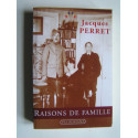 Jacques Perret - Raisons de famille. Souvenirs, II