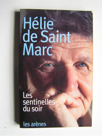 Hélie de Saint-Marc - Les sentinelles du soir