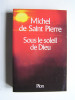Michel de Saint-Pierre - Sous le soleil de Dieu