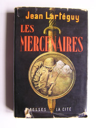 Jean Lartéguy - Les mercenaires