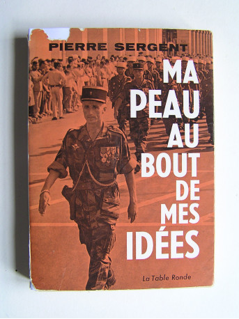 Pierre Sergent - Ma peau au bout de mes idées