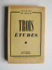 Trois études.