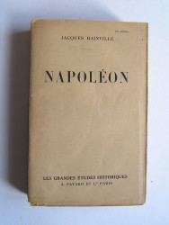 Jacques Bainville - Napoléon