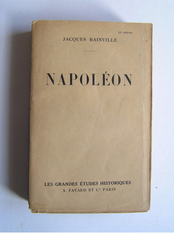 Jacques Bainville - Napoléon