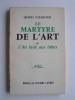 Le martyre de l'Art ou l'Art livré aux bêtes