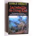 Erwan Bergot - La bataille de Dong Khê. La tragédie de la R.C.4, Indochine, mai/octobre 1950