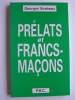 Georges Virebeau - Prélats et Francs-Maçons - Prélats et Francs-Maçons