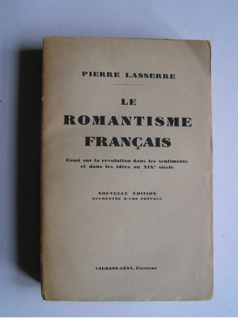 Pierre Lasserre - Le Romantisme français.