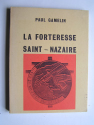 Paul Gamelin - La forteresse de Saint-Nazaire.