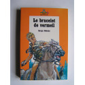 Serge Dalens - Le bracelet de vermeil