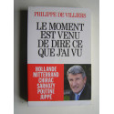 Philippe de Villiers - Le moment est venu de dire ce que j'ai vu.