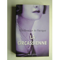 Guillemette de Sairigné - La Circassienne.