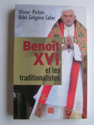 Olivier Pichon - Benoït XVI et les traditionalistes