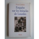 Yves Chiron - Enquête sur les miracles de Lourdes