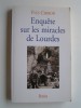 Yves Chiron - Enquête sur les miracles de Lourdes - Enquête sur les miracles de Lourdes