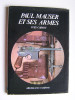 Yves Cadiou - Paul Mauser et ses armes. - Paul Mauser et ses armes.