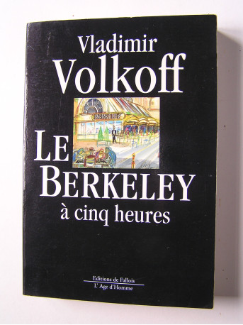 Vladimir Volkoff - Le Berkeley à cinq heures.