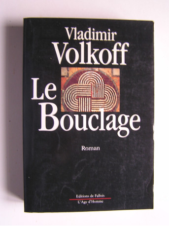 Vladimir Volkoff - Le bouclage