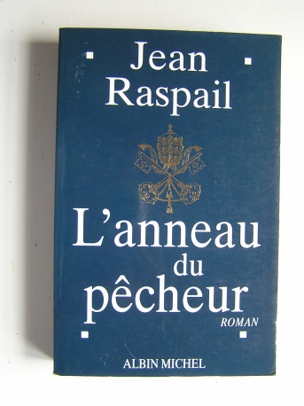 Jean Raspail - L'anneau du pêcheur