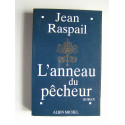 Jean Raspail - L'anneau du pêcheur