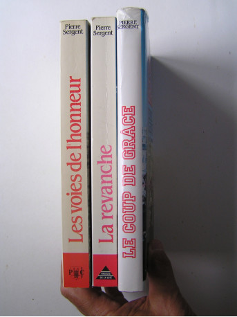 Pierre Sergent - Les voies de l'honneur. Complet des trois tomes.