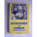 Erwan Bergot - Gendarmes au combat. Indochine. 1945 - 1955