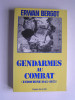 Erwan Bergot - Gendarmes au combat. Indochine. 1945 - 1955 - Gendarmes au combat. Indochine. 1945 - 1955