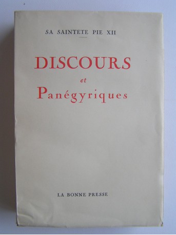 Sa Sainteté Pie XII - Discours et Panégyriques