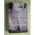 Guillemette de Sairigné - La Circassienne.