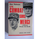 Guy Raïssac - Un combat sans merci. L'affaire Pétain - De Gaulle