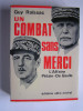 Guy Raïssac - Un combat sans merci. L'affaire Pétain - De Gaulle