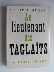 Philippe Héduy - Au lieutenant des Taglaïts