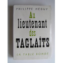 Philippe Héduy - Au lieutenant des Taglaïts